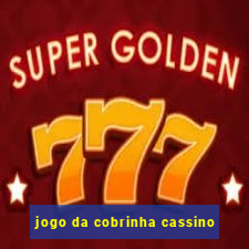 jogo da cobrinha cassino